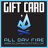All Day Fire Outfitters Gift Card