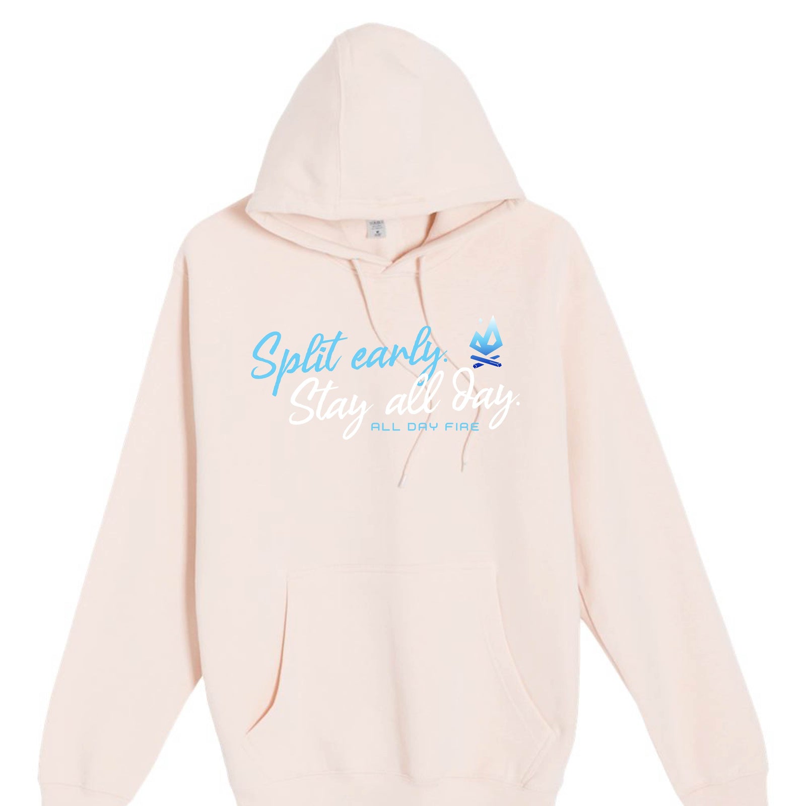 Pale pink hoodie with Split Early Stay All Day design and All Day Fire logo. Cozy, stylish outdoor apparel made for comfort and campfire living.
